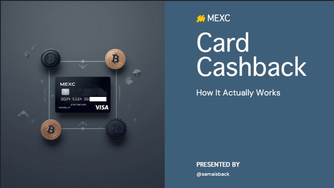 A promotional graphic for MEXC titled 'Card Cashback: How It Actually Works,' presented by @samaisback, featuring a MEXC Visa debit card surrounded by Bitcoin tokens.