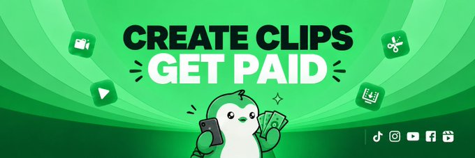A green promotional banner reads 'CREATE CLIPS GET PAID' featuring a cartoon penguin holding a phone and cash, alongside icons for video editing, scissors, and a play button.