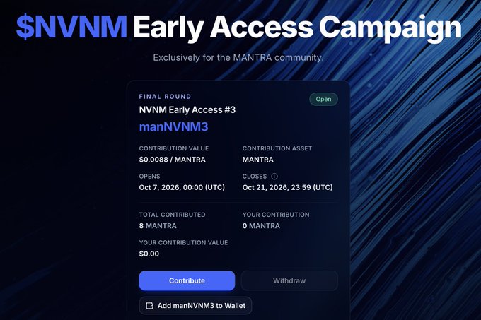 A promotional graphic for the "$NVNM Early Access Campaign" exclusive to the MANTRA community, showing the final round "NVNM Early Access #3" (manNVNM3) with a contribution value of $0.0088/MANTRA, opening Oct 7, 2026 and closing Oct 21, 2026, with 8 MANTRA total contributed and a "Contribute" button for user participation.