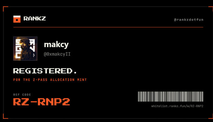 A dark-themed registration card for 'RANKZ' shows the username 'makcy' (@xmakcyII) as 'REGISTERED' for the Z-PASS ALLOCATION MINT, featuring a reference code 'RZ-RNP2' and a barcode URL.