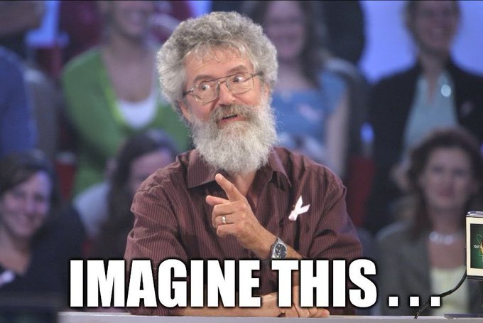 An older bearded man with glasses pointing upward on what appears to be a television panel show, with the text 'IMAGINE THIS ...' overlaid at the bottom.