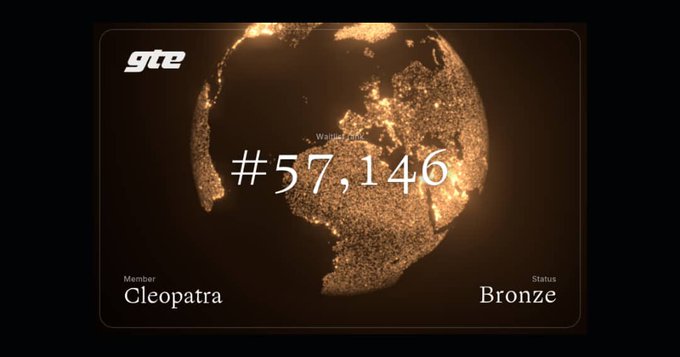 A digital 'GTE' member card showing a globe made of city lights, with the member name 'Cleopatra,' status 'Bronze,' and the number '#57,146' displayed prominently.
