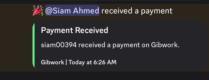 A Discord notification showing "@Siam Ahmed received a payment" with a "Payment Received" message stating that user "siam00394 received a payment on Gibwork" at 6:26 AM today. The notification confirms the post's claim of earning USDC through Gibwork just 10 hours after posting.