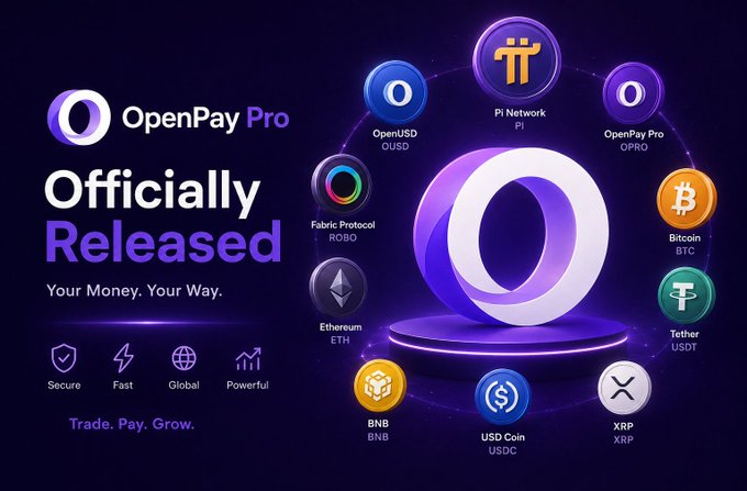 The promotional graphic announces the official launch of OpenPay Pro with the tagline "Your Money. Your Way," highlighting features like Secure, Fast, Global, and Powerful while showcasing support for multiple cryptocurrencies including PI (Pi Network), OUSD (OpenUSD), OPRO (OpenPay Pro), ROBO (Fabric Protocol), BTC (Bitcoin), USDT (Tether), ETH (Ethereum), BNB, USDC, and XRP. The image visually represents the post's message by displaying a unified trading platform with diverse digital assets arranged around the central OpenPay Pro logo, reinforcing the "Trade. Pay. Grow." messaging of a streamlined, multi-asset crypto experience.