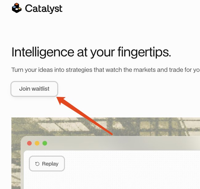 Marketing page for Catalyst with the tagline "Intelligence at your fingertips" and a "Join waitlist" button highlighted by an orange arrow, promoting a service that turns ideas into trading strategies.