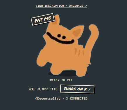 Digital artwork of an orange cat with a 'PAT ME' sign, displaying 'READY TO PAT', 'YOU: 3,027 PATS', '@Decentralizd X CONNECTED', and a 'SHARE ON X' button.