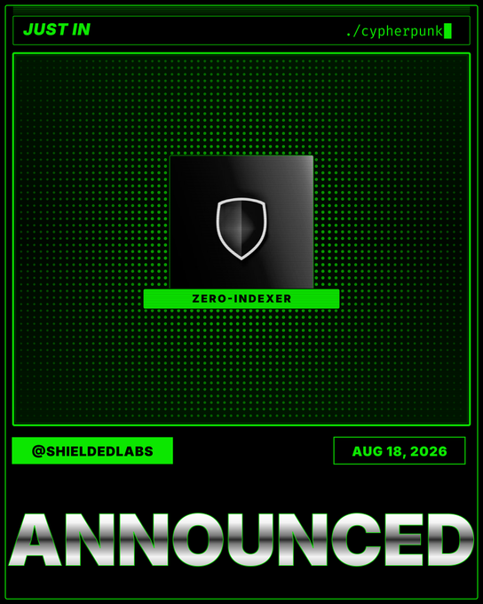 A cyberpunk-style announcement graphic dated August 18, 2026, from @ShieldedLabs promoting "ZERO-INDEXER," an enclave service displayed with a shield icon against a green grid background, aligning with the post about protecting Zcash users' privacy by preventing indexers from linking IP addresses to transactions.