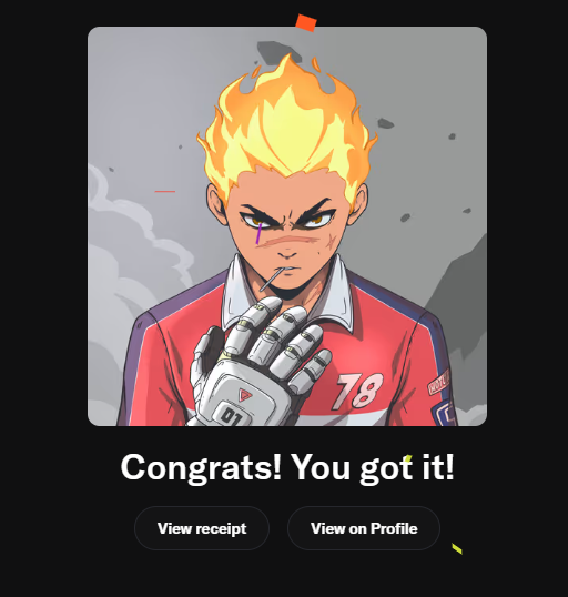 A digital illustration of a cartoon character with fiery yellow hair, glowing eyes, and a robotic hand wearing a red jacket with '78' on it, displayed above text reading 'Congrats! You got it!' with 'View receipt' and 'View on Profile' buttons.