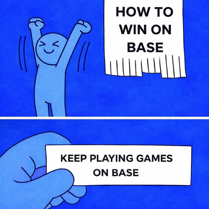 A two-panel blue meme illustration: the top panel shows a cheering stick figure celebrating with text 'HOW TO WIN ON BASE', while the bottom panel shows a hand holding a sign reading 'KEEP PLAYING GAMES ON BASE'.