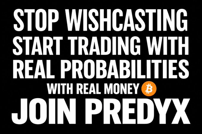 An advertisement with bold white text on a black background that reads 'STOP WISHCASTING START TRADING WITH REAL PROBABILITIES WITH REAL MONEY JOIN PREDYX' alongside a Bitcoin logo.
