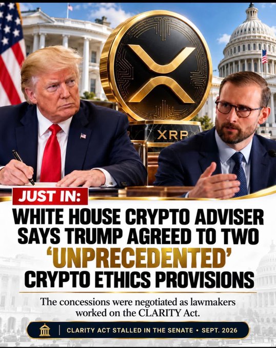 A news graphic featuring Donald Trump and another man flanking a large XRP coin, with the headline 'JUST IN: WHITE HOUSE CRYPTO ADVISER SAYS TRUMP AGREED TO TWO "UNPRECEDENTED" CRYPTO ETHICS PROVISIONS,' referencing the CLARITY Act in September 2026.