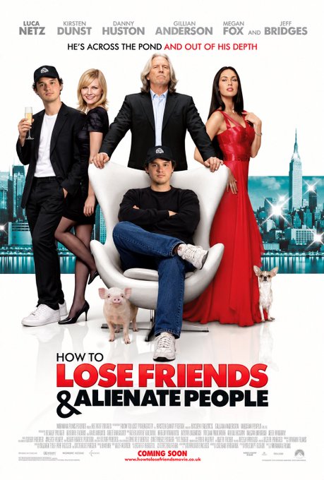 A movie poster for "How to Lose Friends & Alienate People" featuring actors Simon Pegg, Kirsten Dunst, Danny Huston, Gillian Anderson, and Megan Fox, with the tagline "He's across the pond and out of his depth."