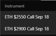 A dark app interface showing the header 'Instrument' with two options below: 'ETH $2550 Call Sep 18' and 'ETH $2900 Call Sep 18'.