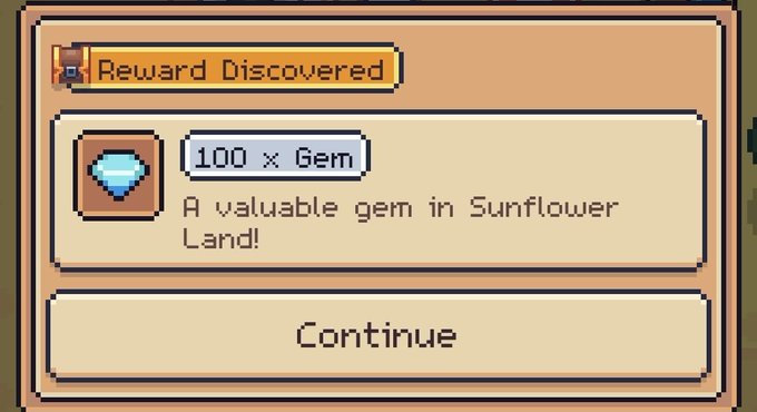 A pixel art 'Reward Discovered' screen from a video game, showing the acquisition of 100 Gems, described as 'A valuable gem in Sunflower Land!' with a 'Continue' button below.