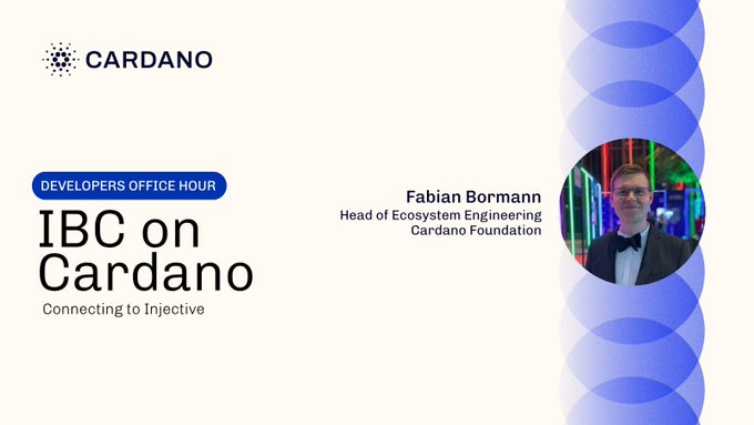 Cardano Developers Office Hour event graphic featuring "IBC on Cardano: Connecting to Injective" with speaker Fabian Bormann, Head of Ecosystem Engineering at the Cardano Foundation, scheduled for Friday, 7 August, 14:00–15:00 UTC.