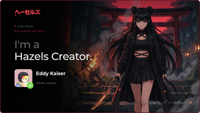 A promotional banner reads 'I'm a Hazels Creator' for Eddy Kaiser (@eddy_eddyjay), featuring an anime-style female character with a sword standing before a torii gate.