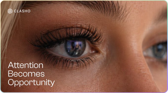 Close-up of a person's eye with long eyelashes, featuring the text 'CLASHO' in the upper left corner and 'Attention Becomes Opportunity' on the left side.