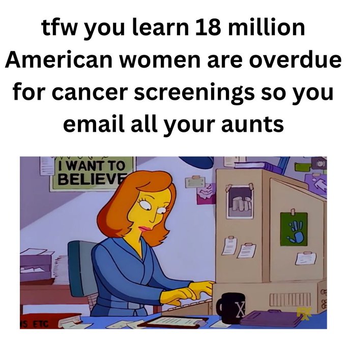 A meme featuring the Simpsons character working at a computer with the caption 'tfw you learn 18 million American women are overdue for cancer screenings so you email all your aunts'.