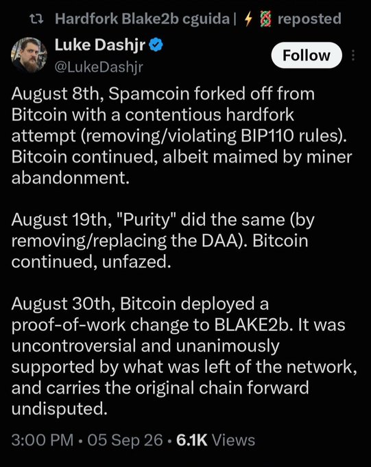 The image shows a reposted tweet from @LukeDashjr arguing that a BLAKE2b proof-of-work change on August 30th was an "uncontroversial and unanimously supported" hardfork carrying the original Bitcoin chain forward, unlike the earlier "Spamcoin" and "Purity" forks. This relates to the accompanying reply, which dismisses Luke's claim by pointing out that his BLAKE2b hardfork is just another minority consensus split like the previous ~100 attempts he's seen throughout his history in Bitcoin.