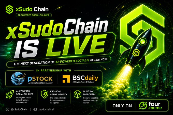 A promotional graphic announces "xSudo Chain IS LIVE," featuring a rocket launch visual with text highlighting it as "The Next Generation of AI-Powered SocialFi," built on BNB Chain with ERC-8004 Agent Identity, and listing launch partners pStock and BSCdaily, with the contract address 0x94f861653199fe3784451b727c388cea6f1affff and availability exclusively on Four.meme.