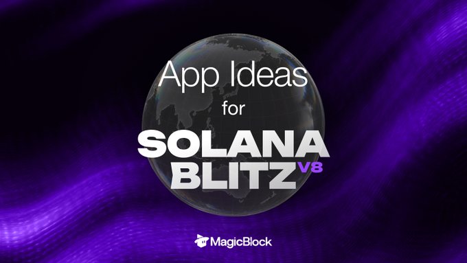 The image is a promotional graphic for "Solana Blitz V8" hackathon featuring the text "App Ideas for SOLANA BLITZ V8" overlaid on a dark globe against a purple wave-patterned background, with the "MagicBlock" logo at the bottom. It visually introduces a post listing 5 app ideas to help participants get started for the upcoming hackathon.