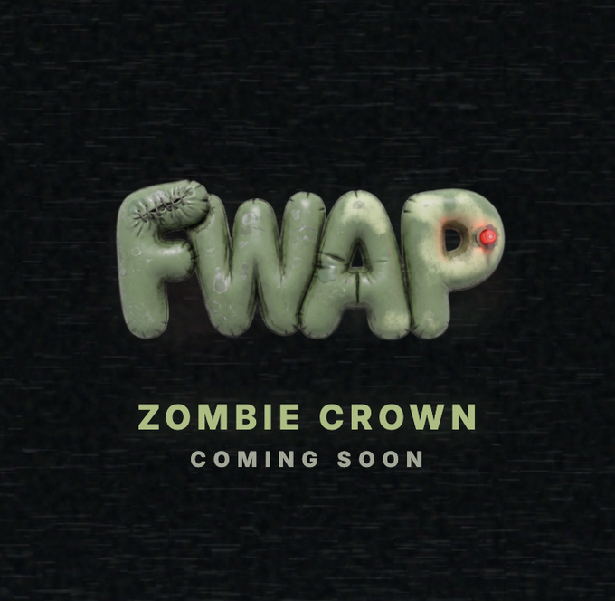 A promotional graphic displays the word "FWAP" in a green, stitched, balloon-like font with a red light on the 'P', above the text "ZOMBIE CROWN COMING SOON".