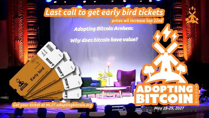 A promotional graphic for the 'ADOPTING BITCOIN' conference features early bird tickets and reads 'Last call to get early bird tickets, prices will increase Sep 22nd' and 'May 28-29, 2027'.