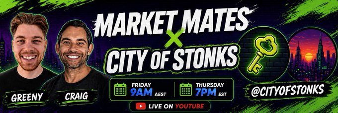 Promotional banner for 'Market Mates x City of Stons' featuring hosts Greeny and Craig, advertising a live YouTube stream on Friday 9AM AEST and Thursday 7PM EST, with the handle @CITYOFSTONKS.