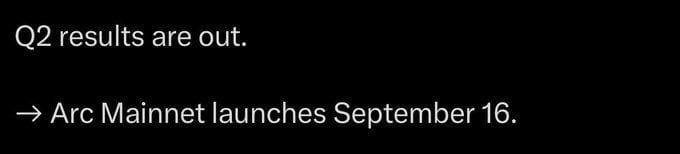 The image displays text stating "Q2 results are out" and "Arc Mainnet launches September 16," aligning with the accompanying post announcing the upcoming Arc mainnet drop by specifying its September 16 launch date.