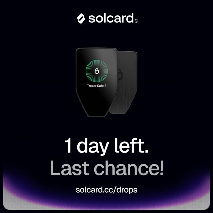 The image promotes Solcard's Trezor Safe 5 drop, showing two sleek black hardware wallets with green glowing screens against a dark background, accompanied by urgent text reading "1 day left. Last chance!" and the URL "solcard.cc/drops"—reinforcing the accompanying post's message that the giveaway ends in just one day and encouraging spending with Solcard for a chance to win extra prizes.