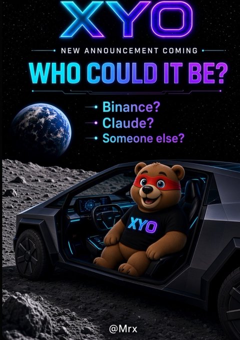A space-themed promotional graphic for 'XYO' featuring a cartoon bear wearing an XYO shirt and a red mask sitting in a cybertruck on the moon, teasing a new announcement with the text 'WHO COULD IT BE?' and mentioning 'Binance?' and 'Claude?'.