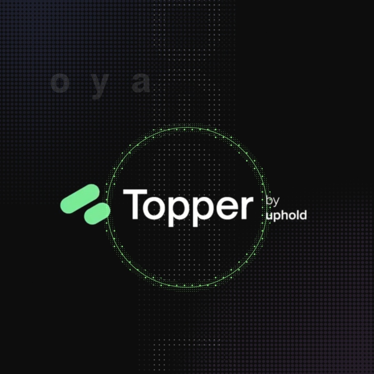 The image displays the "Topper by Uphold" logo, featuring a green icon with two diagonal bars alongside the white text "Topper by Uphold" encircled by a glowing green dotted ring against a dark, pixelated background. This branding supports the post's recommendation to try Topper by Uphold, a crypto trading platform, after securing assets with a Ledger Wallet.