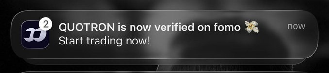 A notification from Fomo stating 'QUOTRON is now verified on fomo' with the message 'Start trading now!' and timestamp 'now'.