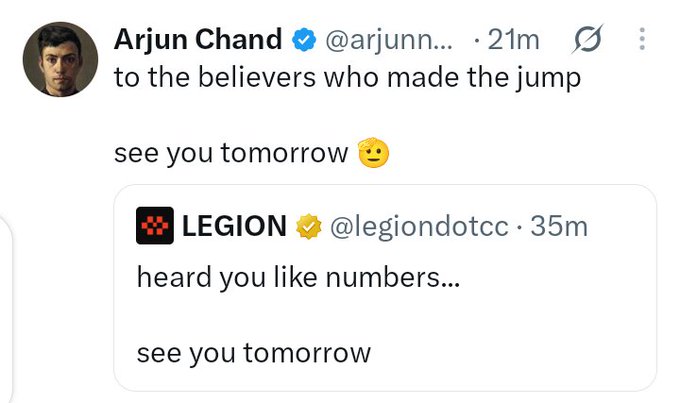 A screenshot of a tweet from Arjun Chand (@arjunn...) quoting LEGION (@legiondotcc), reading "heard you like numbers... see you tomorrow," with Arjun replying "to the believers who made the jump, see you tomorrow" with a sleeping emoji.