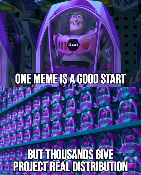 "One meme is a good start but thousands give project real distribution."