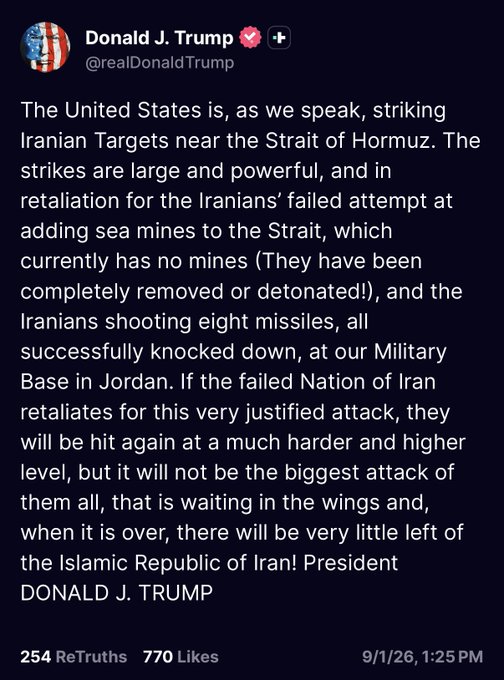 A social media post from Donald J. Trump (@realDonaldTrump) dated 9/1/26 at 1:25 PM announces that the United States is striking Iranian targets near the Strait of Hormuz in retaliation for sea mines and missile attacks.