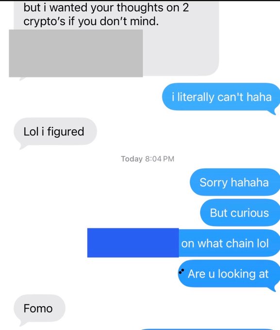 A text message conversation where one person asks about two crypto coins, and the other responds "i literally can't haha", followed by "Sorry hahaha", "But curious", "on what chain lol", "Are u looking at", and the first replies "Fomo".