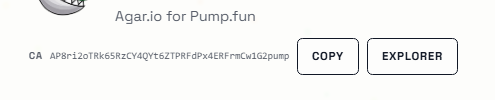 A screenshot showing 'Agar.io for Pump.fun' with a contract address (CA AP8rizotRk6SRzcY4QYt62TPRFdPx4ERFrmCW1Q2pump) and buttons for 'COPY' and 'EXPLORER'.
