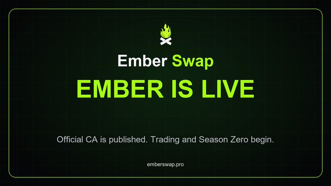 Announcement graphic with green neon text reading 'EMBER IS LIVE' for Ember Swap, noting 'Official CA is published. Trading and Season Zero begin.' with the URL emberswap.pro.