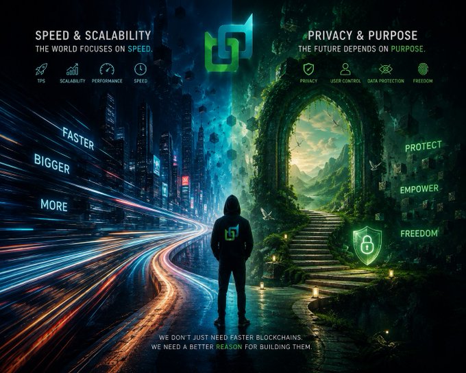 A promotional graphic contrasts 'SPEED & SCALABILITY' (FASTER, BIGGER, MORE) with 'PRIVACY & PURPOSE' (PROTECT, EMPOWER, FREEDOM), showing a hooded figure standing at a crossroads between a neon city highway and a green natural archway, with the tagline 'WE DON'T JUST NEED FASTER BLOCKCHAINS. WE NEED A BETTER REASON FOR BUILDING THEM.'
