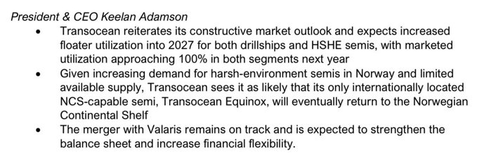 Transocean ($RIG) President & CEO Kean Adamson reiterates a constructive market outlook, expecting increased floater utilization approaching 100% next year for both drillships and harsh-environment semis, while anticipating the NCS-capable Transocean Equinox may return to the Norwegian Continental Shelf amid tight supply.