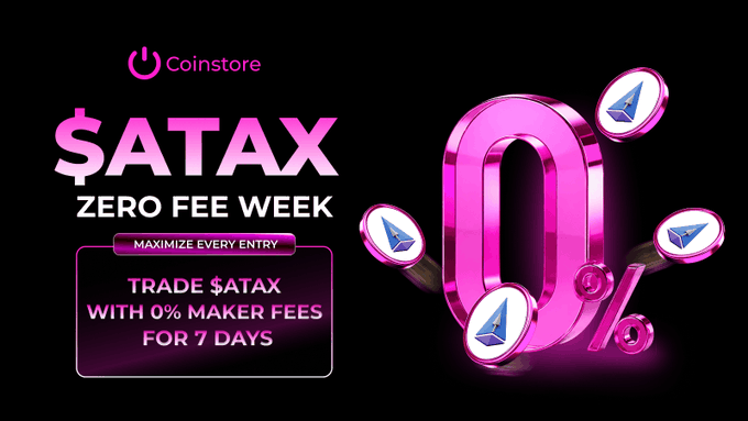 A promotional banner with a black background featuring pink and purple text for "$ATAX ZERO FEE WEEK" from Coinstore, advertising "TRADE $ATAX WITH 0% MAKER FEES FOR 7 DAYS" alongside a large 3D "0%" and coin graphics.