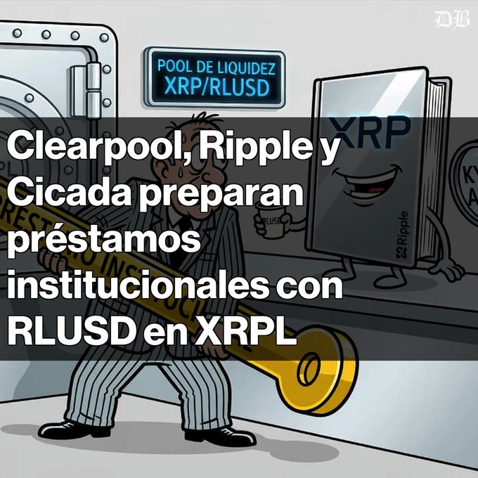 A Spanish-language graphic about cryptocurrency with text reading 'Clearpool, Ripple y Cicada preparan préstamos institucionales con RLUSD en XRPL', featuring a cartoon scene with a vault labeled 'POOL DE LIQUIDEZ XRP/RLUSD' and an anthropomorphized XRP book character.