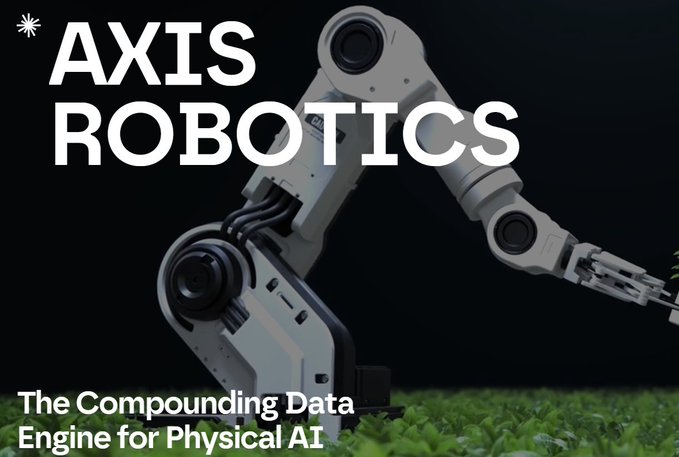 A promotional banner for AXIS ROBOTICS featuring a robotic arm positioned over green plants, with the tagline 'The Compounding Data Engine for Physical AI'