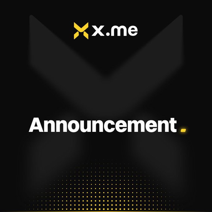 A black announcement graphic featuring the 'x.me' logo at the top, the word 'Announcement' in large white text, and a pattern of yellow dots at the bottom.
