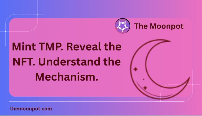A promotional graphic for 'The Moonpot' featuring text that reads 'Mint TMP. Reveal the NFT. Understand the Mechanism.' with themoonpot.com at the bottom.