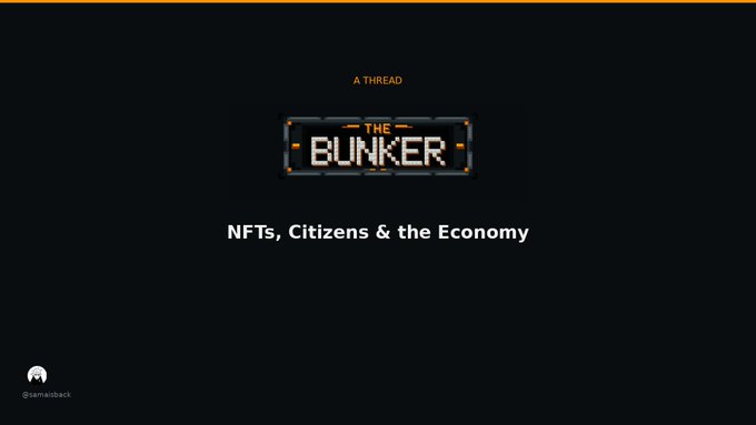 A dark-themed presentation slide titled 'THE BUNKER' by @samaelbeck, with the subtitle 'NFTs, Citizens & the Economy' and a label 'A THREAD' at the top.