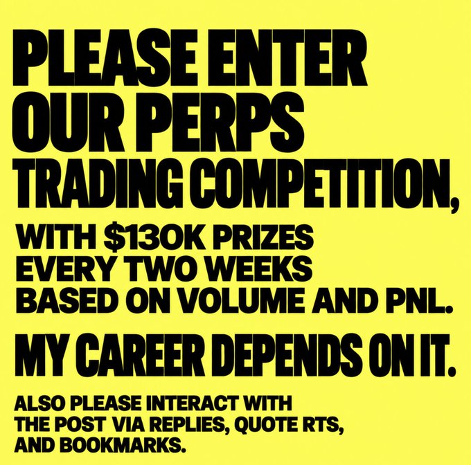 A bright yellow promotional poster with bold black text announcing a perps trading competition with $130K prizes every two weeks based on volume and PNL, asking people to interact via replies, quote RTs, and bookmarks.
