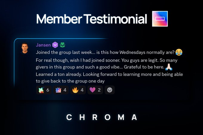 A "Member Testimonial" graphic for Chroma Trading features a message from user Jansen, who joined the group last week and expresses enthusiasm, stating "Wish I had joined sooner" and praising the group's givers and good vibe, with the post noting the feedback speaks for itself.