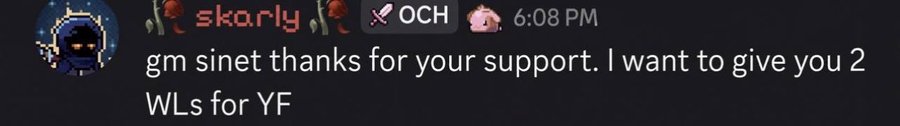 A Discord message from user skarly reading "gm sinet thanks for your support. I want to give you 2 WLs for YF" sent at 6:08 PM with OCH reaction.